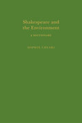 Shakespeare and the Environment: a Dictionary (Arden Shakespeare Dictionaries Ser.)