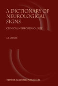 A Dictionary of Neurological Signs: Clinical Neurosemiology