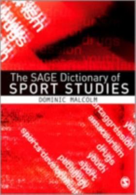 The SAGE Dictionary of Sports Studies