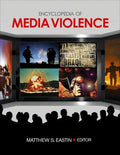Encyclopedia of Media Violence: One-Volume Set