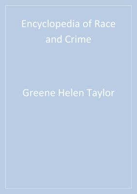 Encyclopedia of Race and Crime