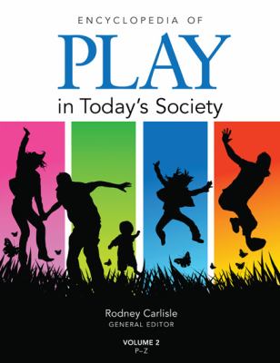Encyclopedia of Play in Today&amp;#8242;s Society