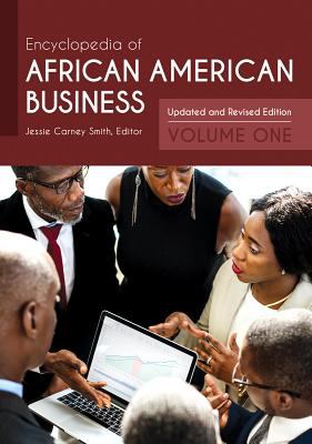 Encyclopedia of African American Business: Updated and Revised Edition [2 Volumes]