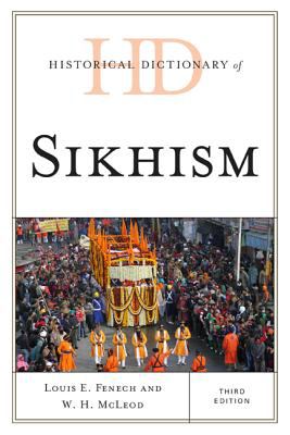 Historical Dictionary of Sikhism (Historical Dictionaries of Religions, Philosophies, and Movements Ser.)