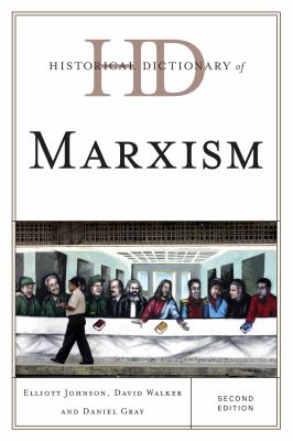 Historical Dictionary of Marxism (Historical Dictionaries of Religions, Philosophies, and Movements Ser.)