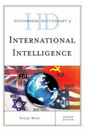 Historical Dictionary of International Intelligence (Historical Dictionaries of Intelligence and Counterintelligence Ser.)