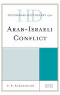 Historical Dictionary of the Arab-Israeli Conflict (Historical Dictionaries of War, Revolution, and Civil Unrest Ser.)