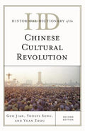 Historical Dictionary of the Chinese Cultural Revolution (Historical Dictionaries of War, Revolution, and Civil Unrest Ser.)