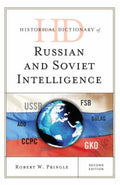 Historical Dictionary of Russian and Soviet Intelligence (Historical Dictionaries of Intelligence and Counterintelligence Ser.)