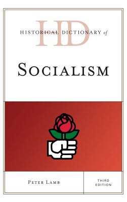 Historical Dictionary of Socialism (Historical Dictionaries of Religions, Philosophies, and Movements Ser.)