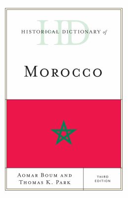 Historical Dictionary of Morocco (Historical Dictionaries of Africa Ser.)