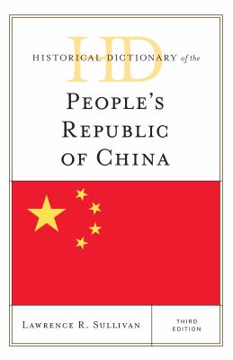 Historical Dictionary of the People's Republic of China (Historical Dictionaries of Asia, Oceania, and the Middle East Ser.)