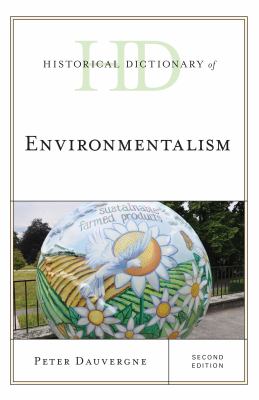 Historical Dictionary of Environmentalism (Historical Dictionaries of Religions, Philosophies, and Movements Ser.)