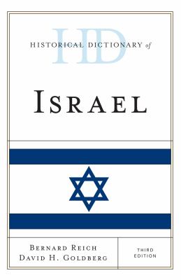 Historical Dictionary of Israel (Historical Dictionaries of Asia, Oceania, and the Middle East Ser.)