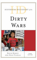 Historical Dictionary of the Dirty Wars (Historical Dictionaries of War, Revolution, and Civil Unrest Ser.)