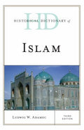 Historical Dictionary of Islam (Historical Dictionaries of Religions, Philosophies, and Movements Ser.)