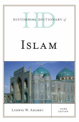 Historical Dictionary of Islam (Historical Dictionaries of Religions, Philosophies, and Movements Ser.)