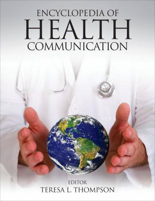 Encyclopedia of Health Communication