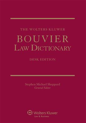 The Aspen Publishing Bouvier Law Dictionary: Desk Edition (Bouvier Law Dictionary Ser.)