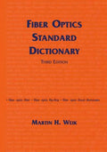 Fiber Optics Standard Dictionary
