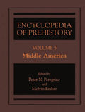 Encyclopedia of Prehistory: Volume 5: Middle America