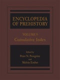 Encyclopedia of Prehistory: Volume 9: Cumulative Index