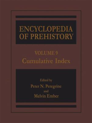 Encyclopedia of Prehistory: Volume 9: Cumulative Index