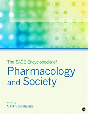 The SAGE Encyclopedia of Pharmacology and Society