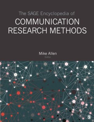 The SAGE Encyclopedia of Communication Research Methods