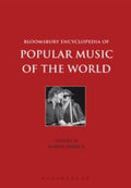 Bloomsbury Encyclopedia of Popular Music of the World, Volume 4: Locations - North America (Encyclopedia of Popular Music of the World Ser.)