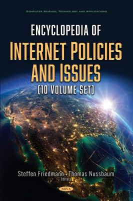 Encyclopedia of Internet Policies and Issues (10 Volume Set) (Computer Science, Technology and Applications Ser.)