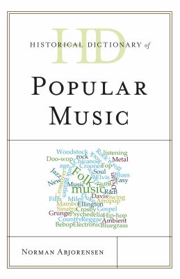 Historical Dictionary of Popular Music (Historical Dictionaries of Literature and the Arts Ser.)