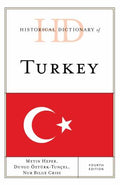 Historical Dictionary of Turkey (Historical Dictionaries of Europe Ser.)