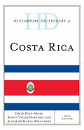 Historical Dictionary of Costa Rica (Historical Dictionaries of the Americas Ser.)