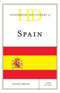Historical Dictionary of Spain (Historical Dictionaries of Europe Ser.)