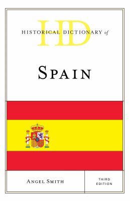 Historical Dictionary of Spain (Historical Dictionaries of Europe Ser.)