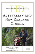 Historical Dictionary of Australian and New Zealand Cinema (Historical Dictionaries of Literature and the Arts Ser.)
