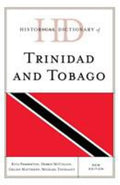 Historical Dictionary of Trinidad and Tobago (Historical Dictionaries of the Americas Ser.)