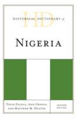 Historical Dictionary of Nigeria (Historical Dictionaries of Africa Ser.)