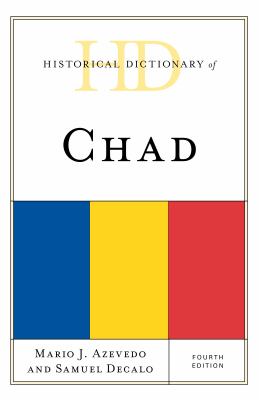 Historical Dictionary of Chad (Historical Dictionaries of Africa Ser.)