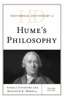 Historical Dictionary of Hume's Philosophy (Historical Dictionaries of Religions, Philosophies, and Movements Ser.)