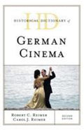 Historical Dictionary of German Cinema (Historical Dictionaries of Literature and the Arts Ser.)