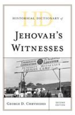 Historical Dictionary of Jehovah's Witnesses (Historical Dictionaries of Religions, Philosophies, and Movements Ser.)