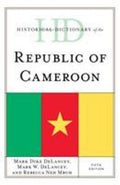 Historical Dictionary of the Republic of Cameroon (Historical Dictionaries of Africa Ser.)
