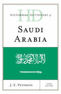Historical Dictionary of Saudi Arabia (Historical Dictionaries of Asia, Oceania, and the Middle East Ser.)