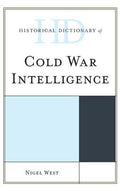 Historical Dictionary of Cold War Intelligence (Historical Dictionaries of Intelligence and Counterintelligence Ser.)
