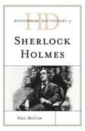 Historical Dictionary of Sherlock Holmes (Historical Dictionaries of Literature and the Arts Ser.)