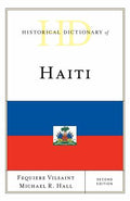 Historical Dictionary of Haiti (Historical Dictionaries of the Americas Ser.)