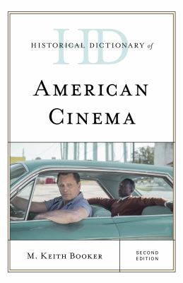 Historical Dictionary of American Cinema (Historical Dictionaries of Literature and the Arts Ser.)