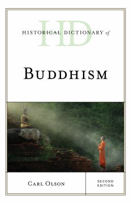 Historical Dictionary of Buddhism (Historical Dictionaries of Religions, Philosophies, and Movements Ser.)